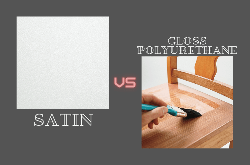 Satin vs. Gloss Polyurethane