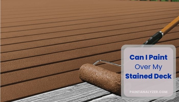 Can I Paint Over My Stained Deck