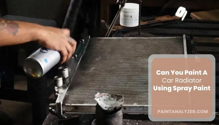 Can You Paint A Car Radiator Using Spray Paint