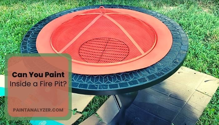 Can You Paint Inside a Fire Pit