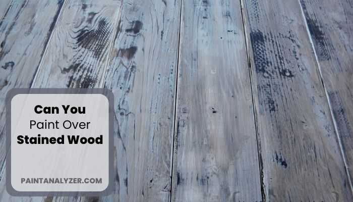 Can You Paint Over Stained Wood 