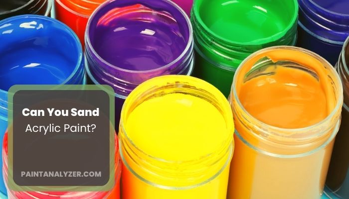 Can You Sand Acrylic Paint