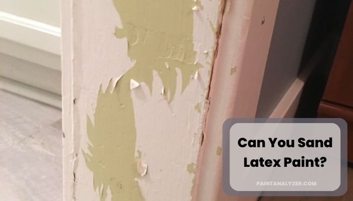 Can You Sand Latex Paint