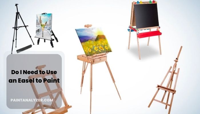Do I Need to Use an Easel to Paint