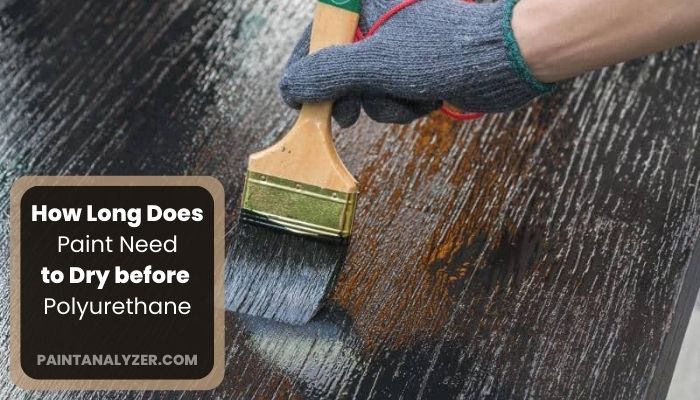 How Long Does Paint Need to Dry before Polyurethane