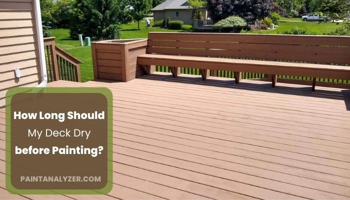 How Long Should My Deck Dry before Painting