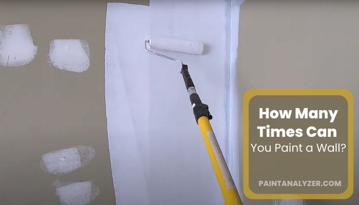 How Many Times Can You Paint a Wall