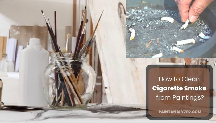 How to Clean Cigarette Smoke from Paintings