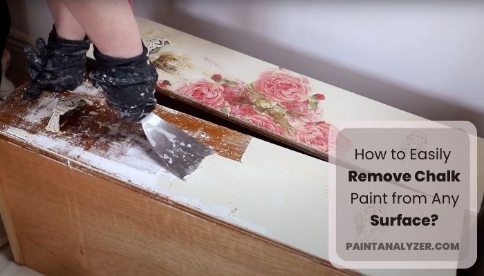 How to Easily Remove Chalk Paint from Any Surface?