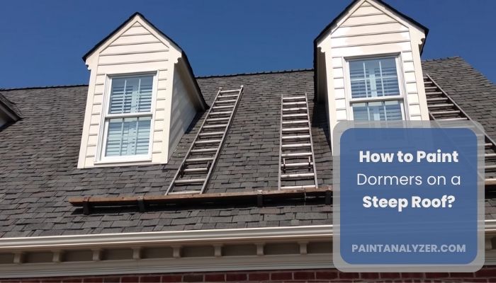 How to Paint Dormers on a Steep Roof