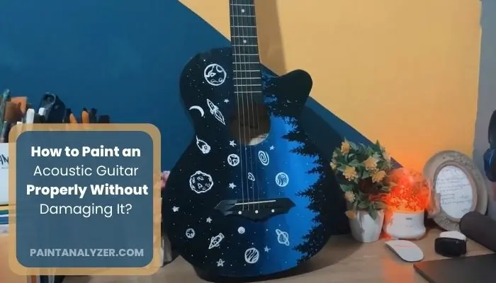 How to Paint an Acoustic Guitar Properly Without Damaging It