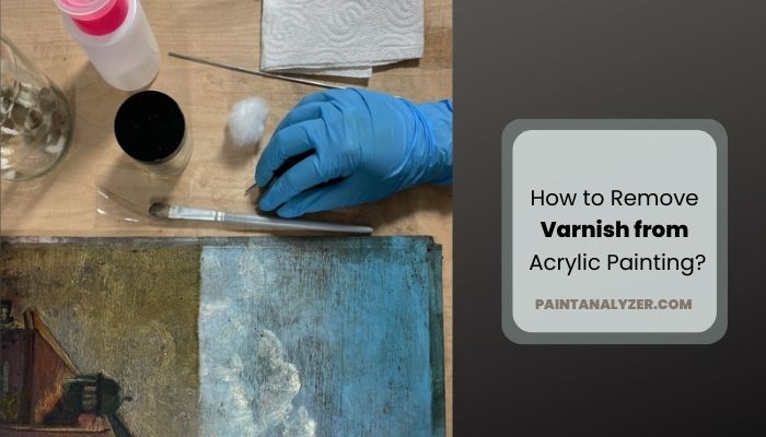 How to Remove Varnish from Acrylic Painting