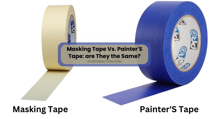 Masking Tape Vs. Painter'S Tape.