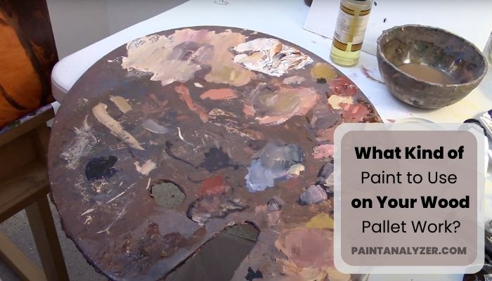 What Kind of Paint to Use on Your Wood Pallet Work