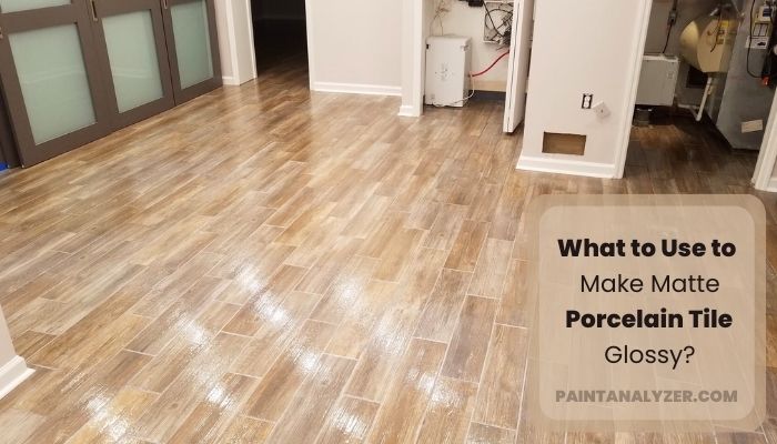 What to Use to Make Matte Porcelain Tile Glossy?