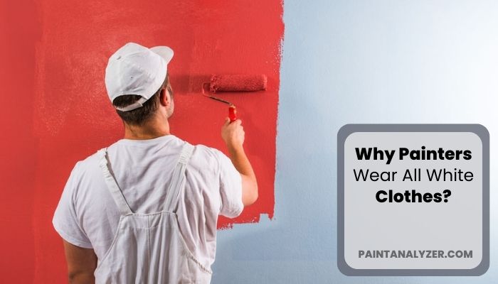 Why Painters Wear All White Clothes