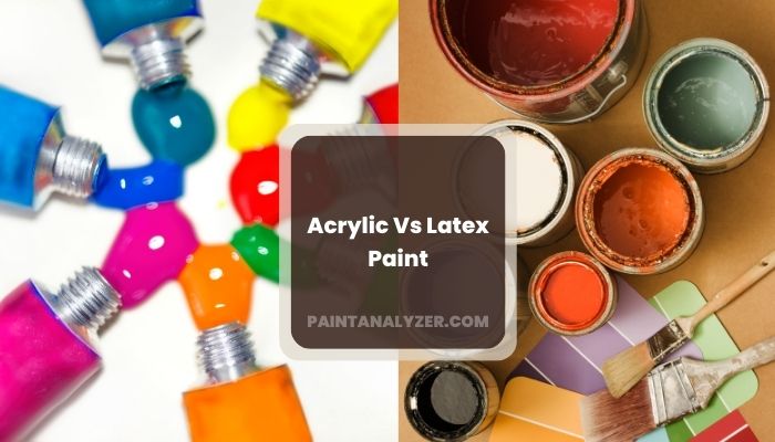 Acrylic Vs Latex Paint