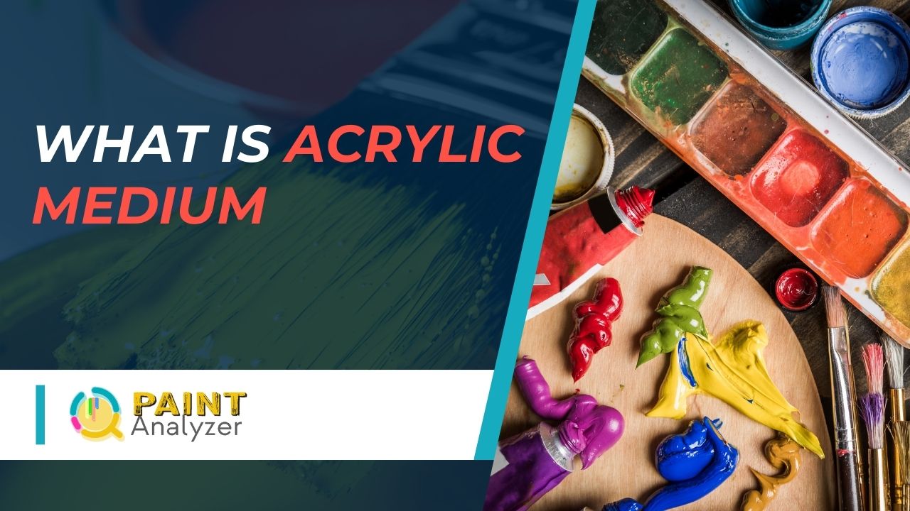 What is Acrylic Medium