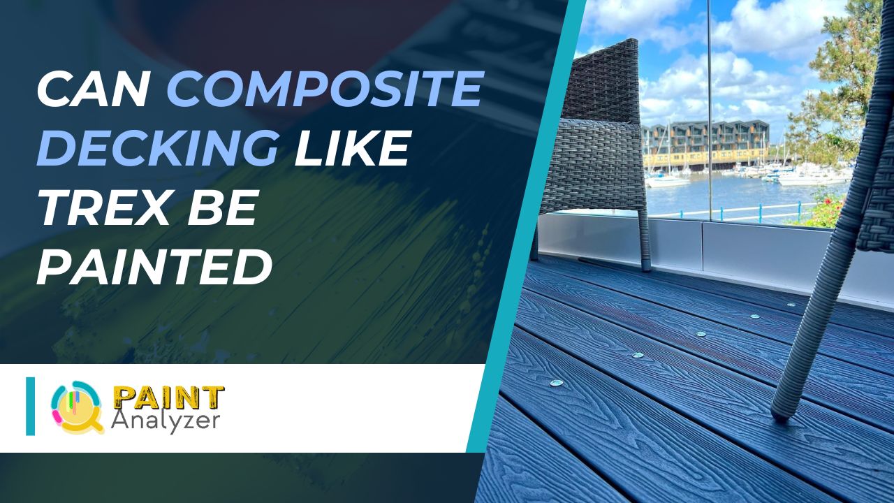 Can Composite Decking Like Trex Be Painted