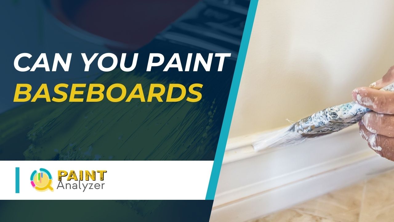 Can You Paint Baseboards
