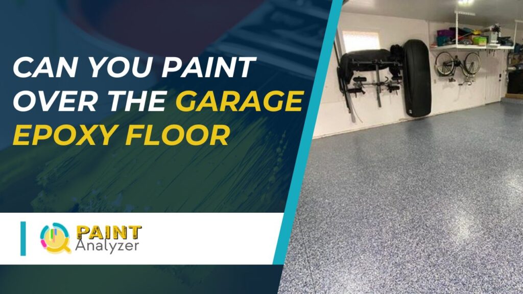 Can You Paint Over the Garage Epoxy Floor