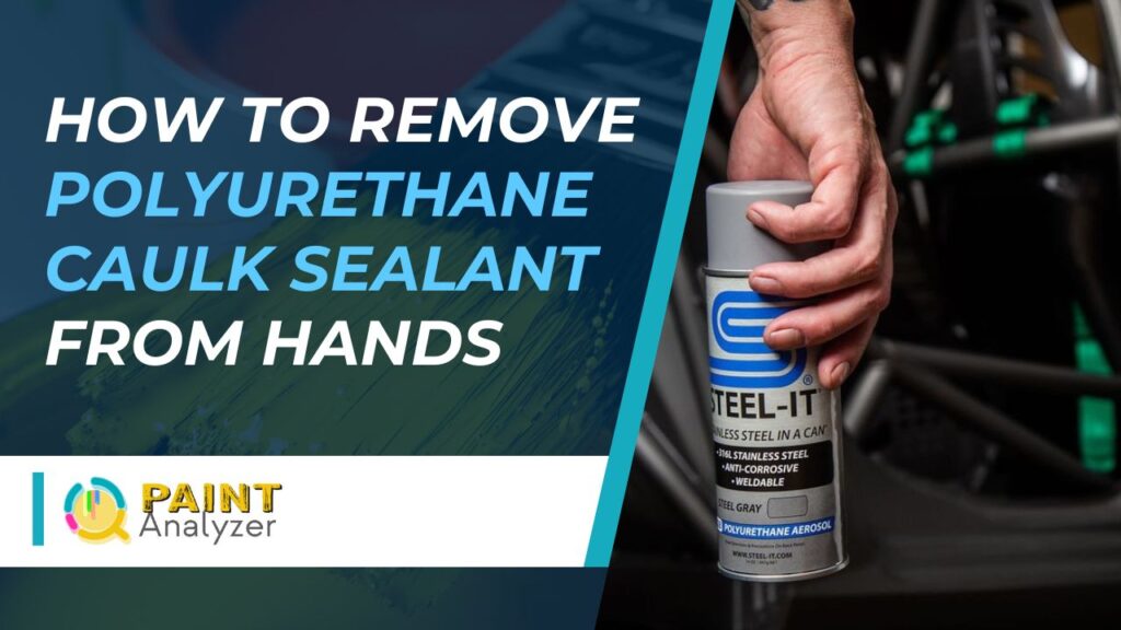 How To Remove Polyurethane Caulk Sealant From Hands 